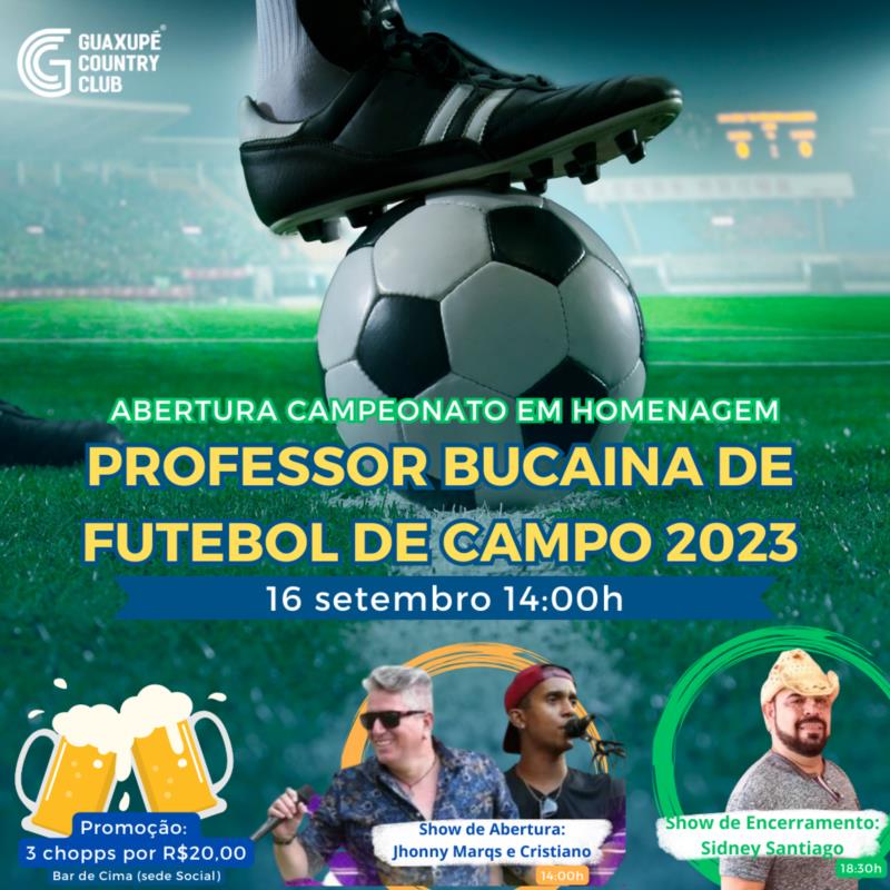 Abertura Campeonato em Homenagem Professor Bucaina de Futebol de Campo 