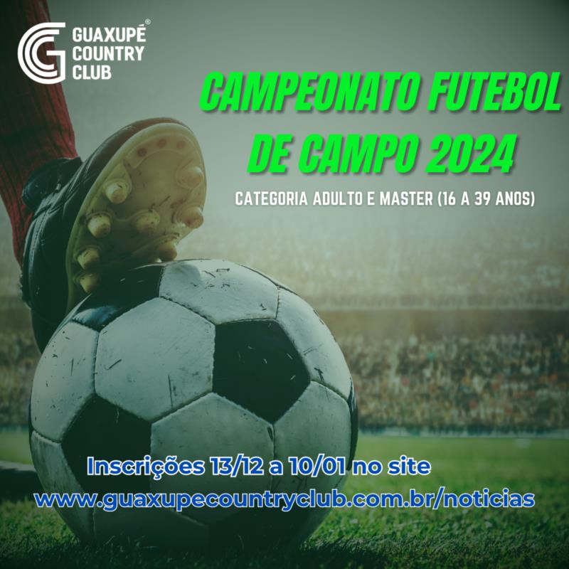 Abertas Inscrições Campeonato Futebol de Campo 2024 Adulto e Master