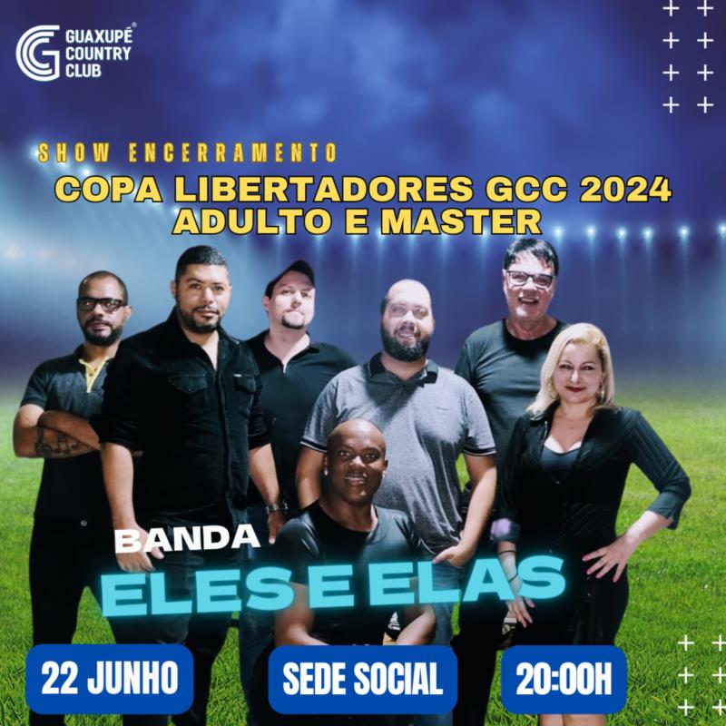 Show Encerramento COPA LIBERTADORES GCC 2024  ADULTO e MASTER 